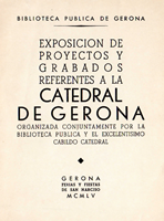 Exposición de proyectos y grabados referentes a la Catedral de Gerona